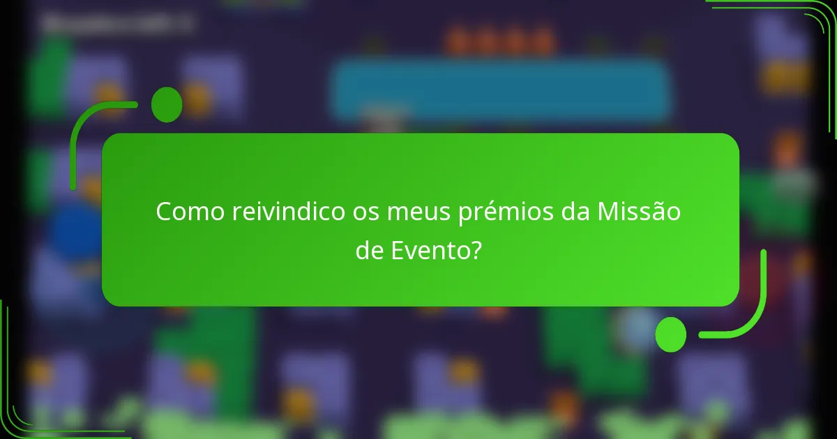 Como reivindico os meus prémios da Missão de Evento?