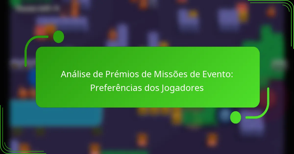 Análise de Prémios de Missões de Evento: Preferências dos Jogadores