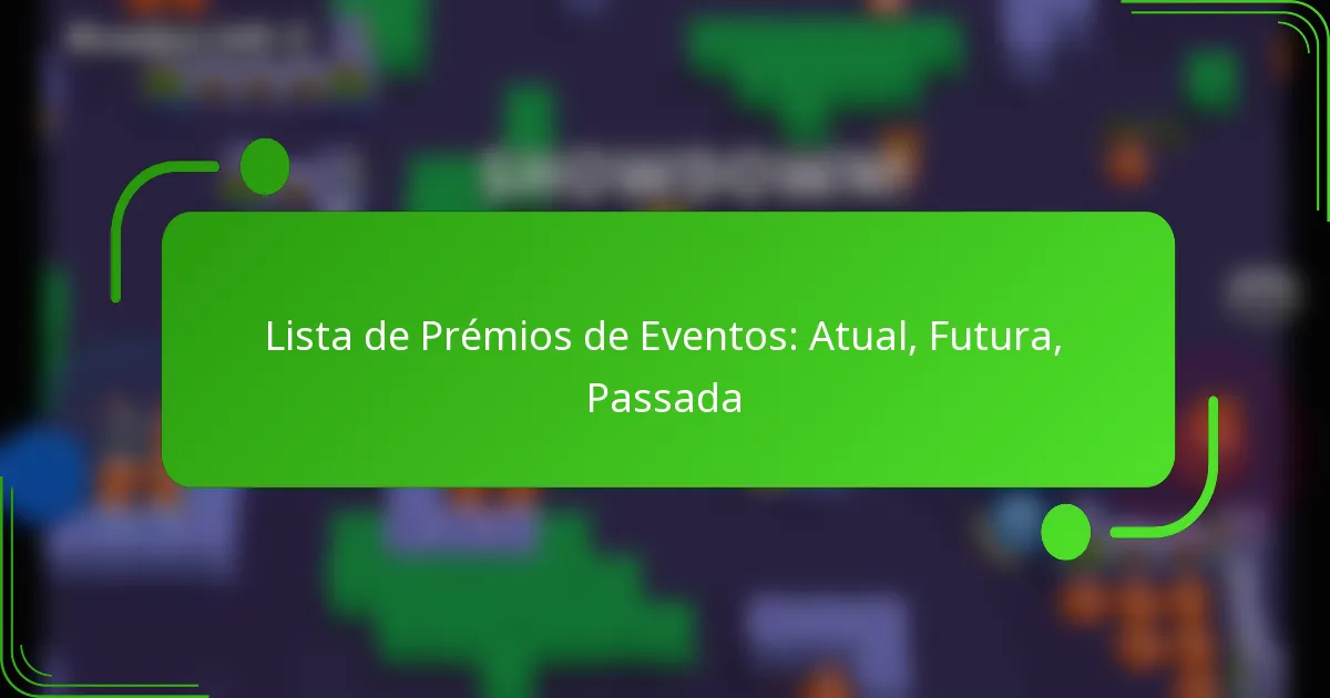 Lista de Prémios de Eventos: Atual, Futura, Passada
