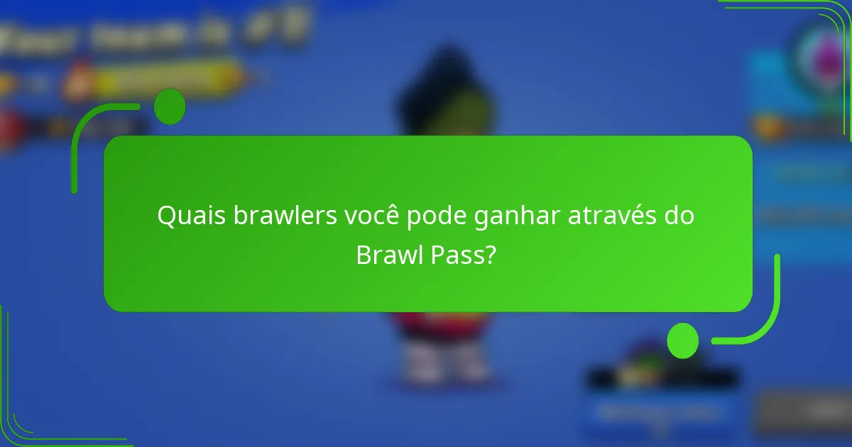 Quais brawlers você pode ganhar através do Brawl Pass?