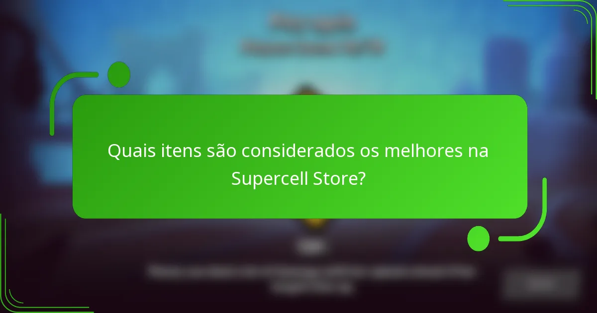 Quais itens são considerados os melhores na Supercell Store?