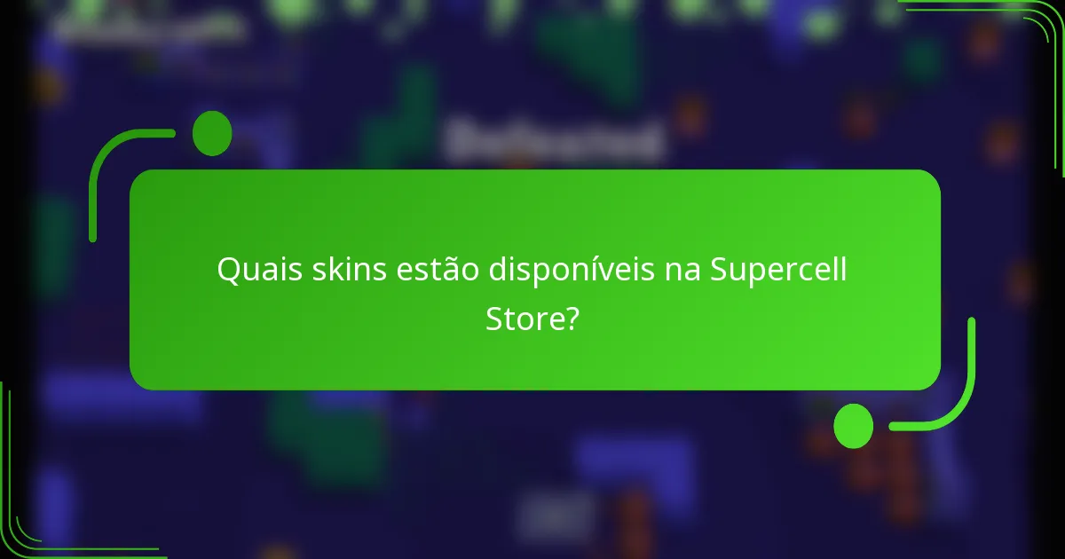 Quais skins estão disponíveis na Supercell Store?