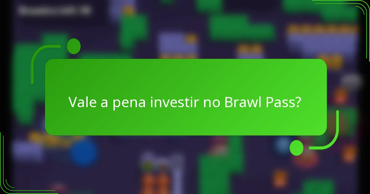 Vale a pena investir no Brawl Pass?